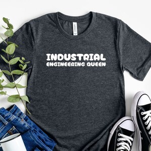 Industrial Engineering Queen Tee, Engineer Gift, Engineer Graduation Gift, Women in Engineering Shirt, Female Engineer Shirt, Female Stem