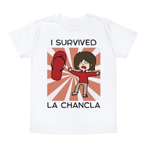 I Survived La Chancla TShirt | Unisex | S, M, L, XL, 2XL | With 100% Cotton