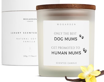 Dog Mum to New Mum Gift, Luxury Vanilla Candle Pure Soy 220g