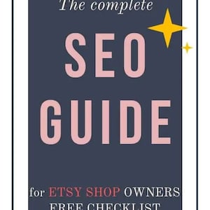 Op de afbeelding: Een donkerblauwe grafiek met de tekst "The complete SEO GUIDE for ETSY SHOP OWNERS FREE CHECKLIST" en een gele ster. De tekst "OHSHECREATES.COM" staat onderaan.