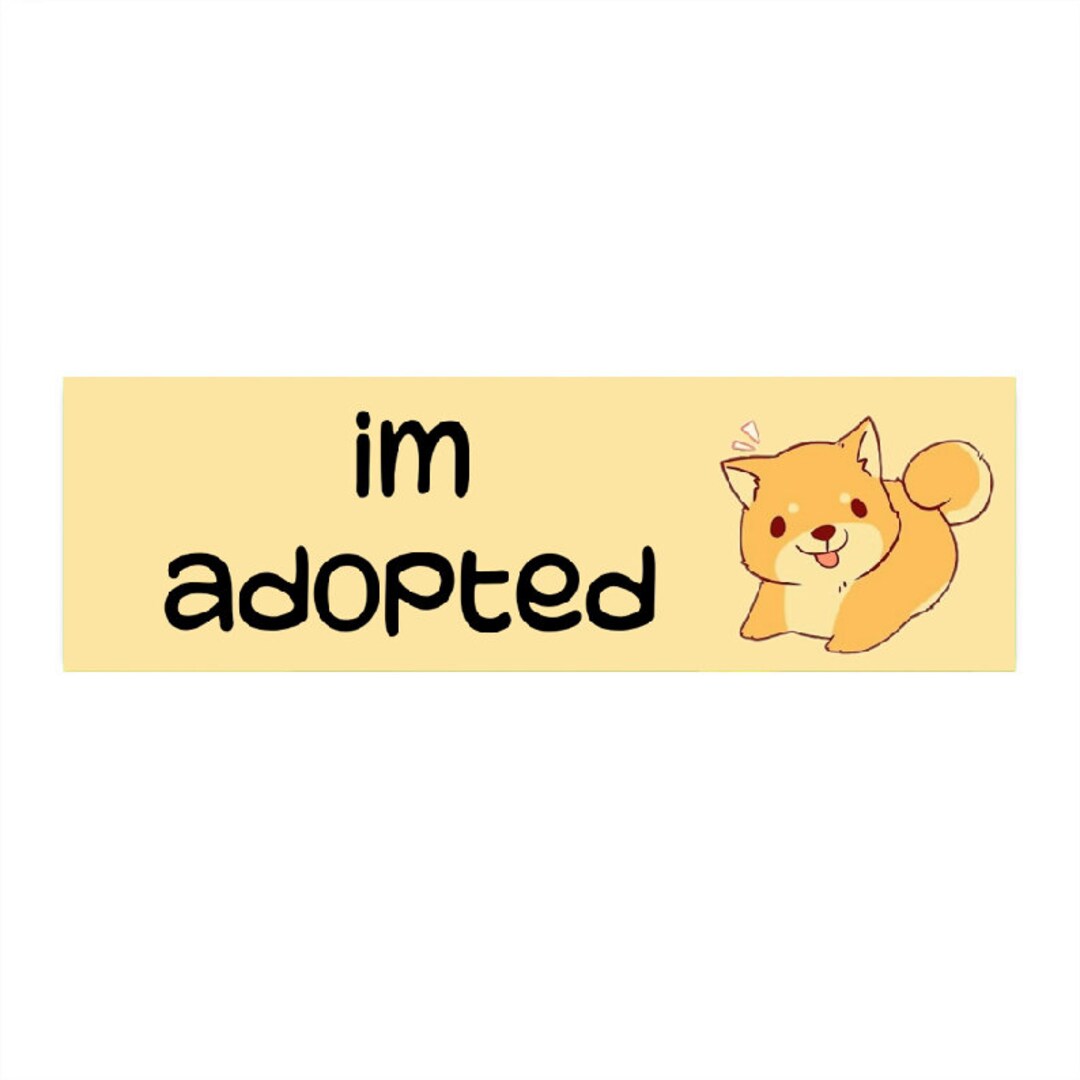 I'm Adopted Vinyl Bumper Sticker - Etsy