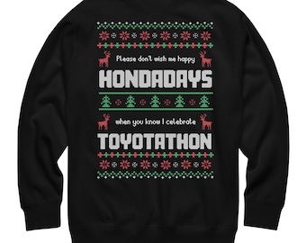 Don't wish me Hondadays Sweatshirt