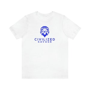 Civilized Savage tshirt
