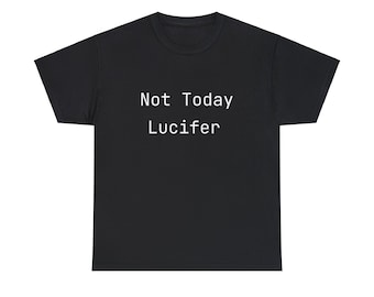 Not Today lucifer