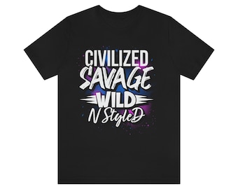 Civilized Savage Wild N Styled Short Sleeve Tee