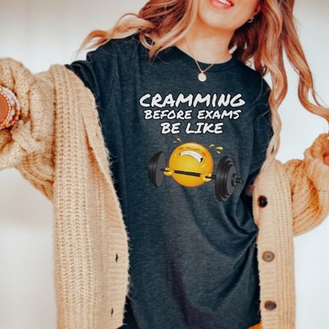 Study Tee Student Life Tee Funny Study Shirt Emoji T-shirt Student Exam Tee Funny ...