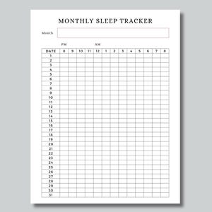 May include: A white paper with a grid for tracking sleep patterns. The top of the page reads "MONTHLY SLEEP TRACKER" with space for the month. The grid is labeled with dates and times from PM to AM.