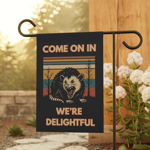 Funny Garden Flag, Outdoor Yard Decor, Sarcastic Welcome Flag, Porch Sign, Housewarming Gift, Gardener Gift, Dark Humor, Opossum Lawn Flag