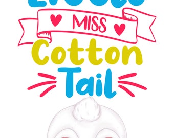 Little Miss Cotton Tail: Easter, Digital download, PNG, SVG, and PDF download