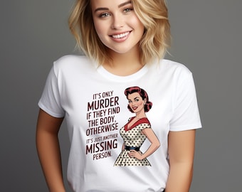 Retro Pin-Up Woman with Dark Humor Quote | Murder Mystery Party Decor | Funny Digital PNG