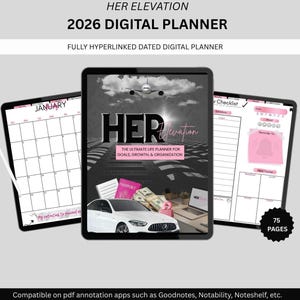 May include: Digital planner with the text "HER ELEVATION 2026 DIGITAL PLANNER." The planner includes a calendar, checklist, and mood tracker. The cover features a car, money, and a laptop. The planner is compatible with Goodnotes, Notability, and Noteshelf.
