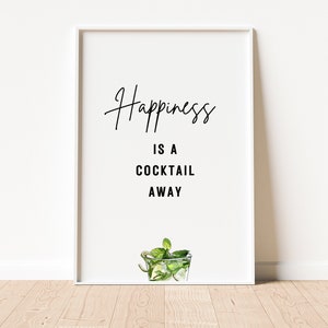 Cocktail Quote - Happiness is a Cocktail Away. Bar Cart Print, Minimalist Wall Art for modern living room, kitchen, home bar or gallery.