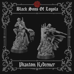May include: Two grey miniature figurines of a soldier in a hooded cloak, one with a rifle and the other with a blade. The figurines are mounted on a rocky base. The text "Black Sons Of Loyola" and "Phantom Redeemer" are displayed.