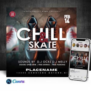 May include: A black and white flyer with the text "Chill & Skate" in red and white. The flyer advertises a skate event on February 14th with DJs Ocks and Melly. The event is at 12345 Downtown Motown, MI.