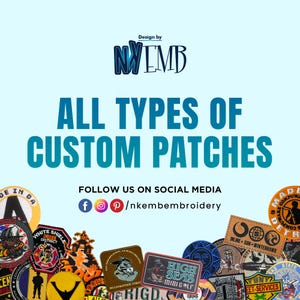 May include: A collection of colorful embroidered patches featuring various designs, including a fire department patch, a high seas mini golf patch, and a patch with a cartoon animal. The patches are arranged on a light blue background with the text "ALL TYPES OF CUSTOM PATCHES" and "FOLLOW US ON SOCIAL MEDIA /nkembembroidery".