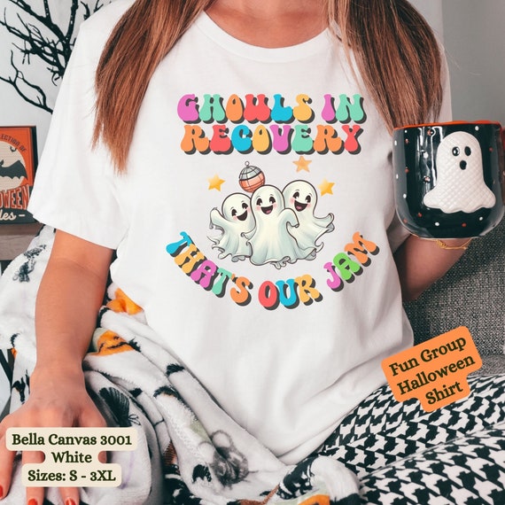 Group Shirt For Women In Recovery Cute Halloween Ghost Tshirt Ghouls In Recovery That'S Our Jam T-Shirt Sobriety Support Tee Sober Ally Gift