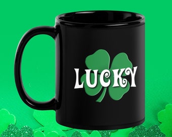 Lucky St Patricks Day Black Ceramic Coffee Mug, Lucky Mug, Shamrock Mug, Irish Mug, St Patrick Mug, St Patrick, Four Leaf Clover, Lucky Cup