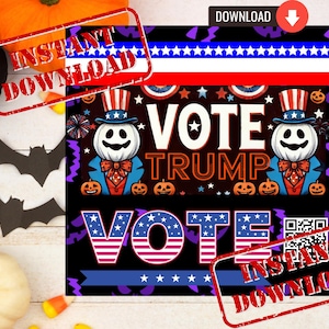 May include: A printable digital download featuring a Halloween-themed design with a spooky pumpkin head wearing a red, white, and blue hat. The text "Vote Trump" is displayed in large, bold letters with a red, white, and blue American flag design. The words "Vote" are also displayed in a similar flag design. The design includes a QR code and the words "Instant Download".