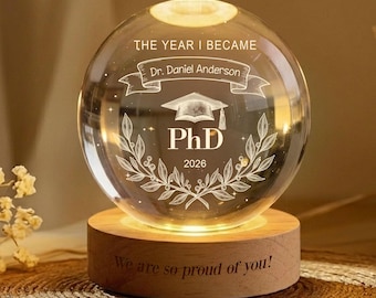 Personalized Phd Graduation Gift, Class of 2026 Crystal Ball Night Light,Phinished Gift, PhD Grad Gift,Custom PhD Doctorate Gift for Him Her