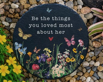 Piedra conmemorativa personalizada, sea lo que más amaste de ella. Piedra de recuerdo para jardín conmemorativo, lápida de pizarra, regalo para recordar a un ser querido que ha perdido.