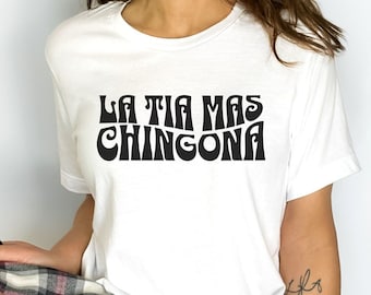 La Tia Mas Chingona Shirt, Gift for Latina Aunt, Powerful Latina, Mexican Feminist TShirt, Mexicana Pride Tshirt, regalo para tia, new tia