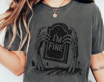 I'm Fine Skeleton Comfort Colors Shirt, Funny Halloween T-Shirt, Sarcastic Spooky Season T-Shirt, Women's Trendy Oversized Graphic Tee Gift