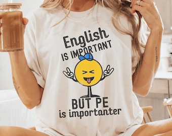 PE leraar shirt, sportschool cadeau, grappige lichamelijke opvoeding T-shirt, middelbare school coach aanwezig, PE t-shirt, leraar tijdperk, Phys Ed terug naar school