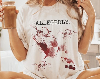 Naar verluidt T-shirt, grappig shirt advocaat, Bloody True Crime Junkie, Dark Humor Tee, rechtenstudent cadeau, Bloody Splatter, Murder Show, Law School