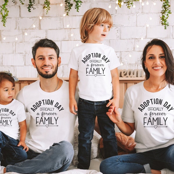 Adoption Day Matching Family Shirts, Adopted T-Shirts, Adoption Gift, Forever Family, Officially A Family, adoption announcement tshirts