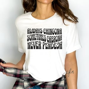 Latina Chingona Tee, Powerful Latina Shirt, Mexican Feminist TShirt, Mexicana Pride Tshirt, regalo para mujer, Latina Gift, Best Friend gift