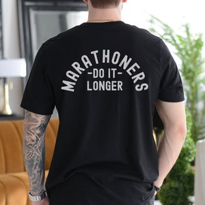 Men&#39;s Marathoners Do It Longer Shirt, Marathon Gift, Marathon Training Shirt, Marathoner T-Shirt, Gift For Marathoner, Funny Running Shirt