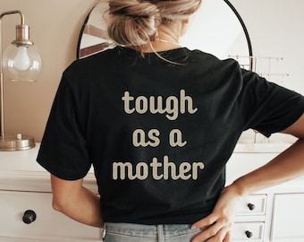 Tough As A Mother T-Shirt, Badass Mama Shirt, Gift For Young Mom, Cool Mom Mother's Day Gift, Motherhood, Trendy Mom Life Tee, Strong Mom