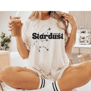 Stardust Affirmation Shirt, Star Stuff T-Shirt, Spiritual Mystic Gift, Celestial Mysticism, Spiritually Magic, Carl Sagan Consolation