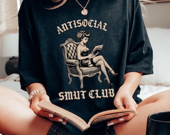 Camiseta anti-social Smut Club, picante, estudiosa, camisa obscena para leitor de livros, presente para melhor amigo, amante de livros sujos, camiseta de romance escuro Stfuattdlagg