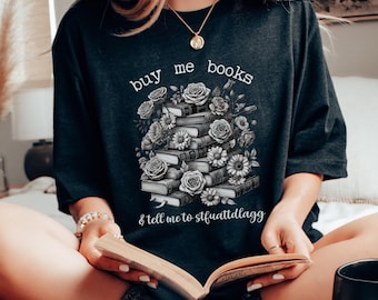 Smut T-Shirt, Buy Me Books Tell Me To Stfuattdlagg, Spicy Bookish, Smutty Reader Shirt, Gift For Best Friend, Dirty Book Lover, Dark Romance
