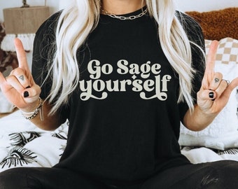 Witchy Vibe Shirt, Go Sage Yourself, Funny Spiritual Shirt, Retro Mystic Shirt,  Meditation  Yoga Tee, Crystal Lover T-Shirt, Witchy Gift