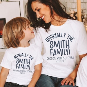 Custom Adoption Day Shirts, Matching Adoption T-Shirts, Officially A Family Tee, announcement tshirts, Adoptive Parents Forever Family Gift
