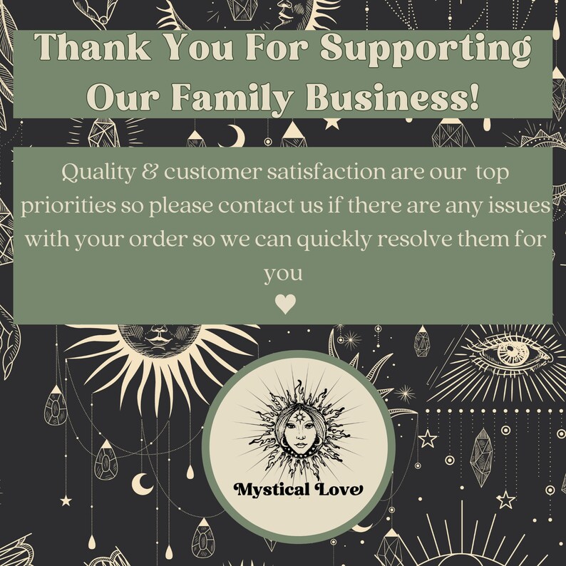 May include: Thank You For Supporting Our Family Business! Quality & customer satisfaction are our top priorities so please contact us if there are any issues with your order so we can quickly resolve them for you. Mystical Love.