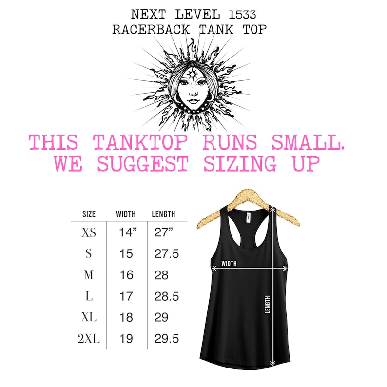 May include: Size chart for a black racerback tank top. The chart shows the width and length measurements in inches for sizes XS to 2XL. The text "This tanktop runs small. We suggest sizing up" is displayed above the chart.