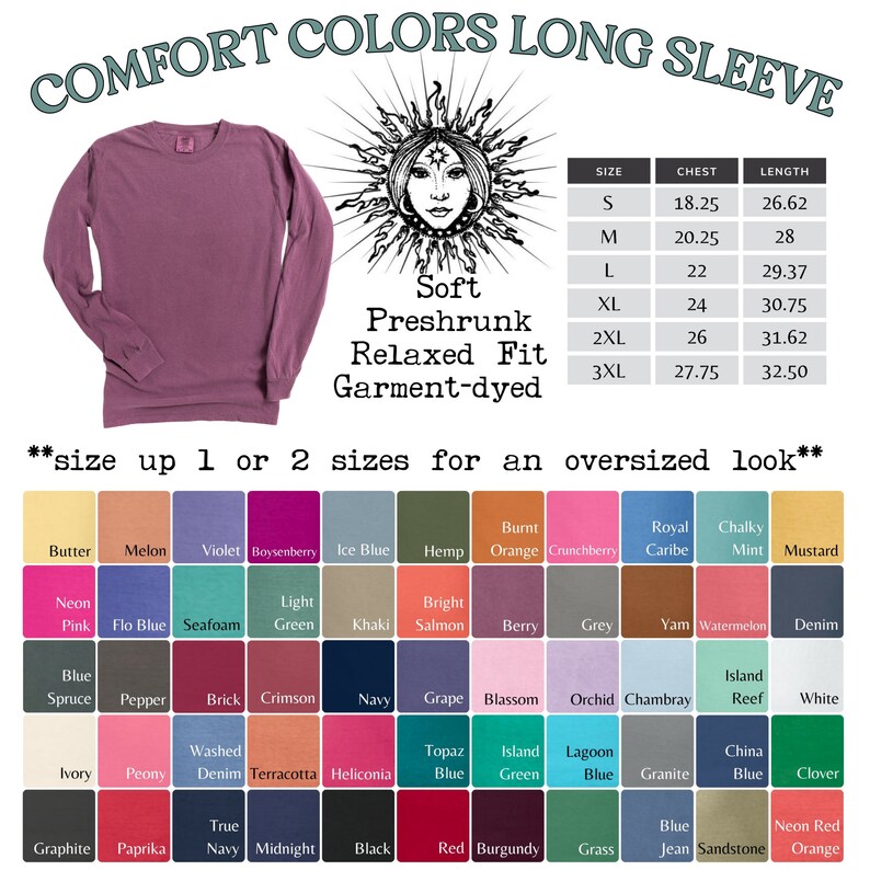 May include: A chart of colors for long-sleeved shirts with a size chart and the text "Comfort Colors Long Sleeve" and "Soft Preshrunk Relaxed Fit Garment-dyed".