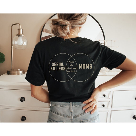 Mom Serial Killer Shirt, Funny Mom T-Shirt, True Crime Lover Mama Gift, Dark Humor Mother's Day, Crime Show Junky, Mom Life, Mommy Birthday