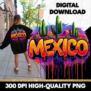 Mexico PNG, Mexico Sublimation Design, Latino Mexican Shirt PNG, Mexican Hispanic PNG, Instant Digital Download, Graffiti Mexico Png