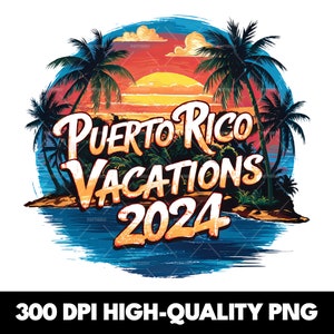 Vacations Puerto Rico PNG, Clipart Shirt Sublimation Design, Download PNG Instant Digital, Puerto Rico DTF png File, Travel Tshirt Design