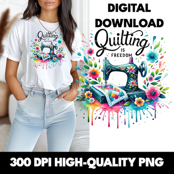 Quilting Is Freedom PNG, Quilting Clipart Shirt Sublimation Design, Download PNG Instant Digital Only, DTF png File, Seamstress shirt Design