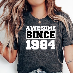 Vintage 1984 Shirt, 40th Birthday Gift, 40th Birthday Shirt, 1984 Birthday Shirt, Vintage est 1984, Funny 40th Birthday T Shirt, Retro Shirt