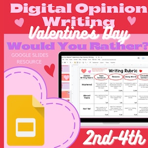 second grade Valentine&#39;s day opinion writing digital download, third grade opinion writing, fourth grade opinion writing, google slides