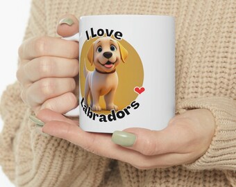 11oz Ceramic Coffee Tea Mug: Cute Phrase "I Love Labradors" - For Labrador Retriever Lovers