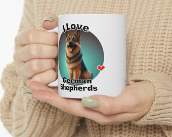 11oz Ceramic Coffee Tea Mug: Cute Phrase "I Love German Shepherds" - For German Shepherd Lovers