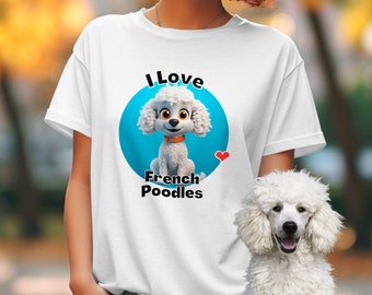 French Poodle T-Shirt - Unisex Tee in Ultra Cotton | Short Sleeve Shirt for French Poodle Lovers