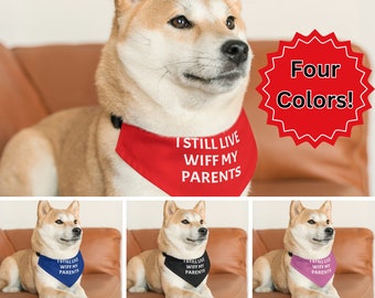 Funny Dog Bandana Collar: I Still Live Wiff My Parents - Funny Phrase Dog Bandana